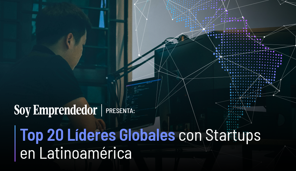 Top 20 Líderes Globales con Startups en Latinoamérica